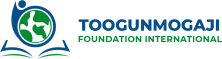 TOOGUN MOGAJI FOUNDATION INTERNATIONAL